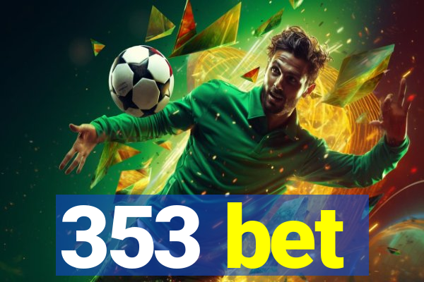 353 bet